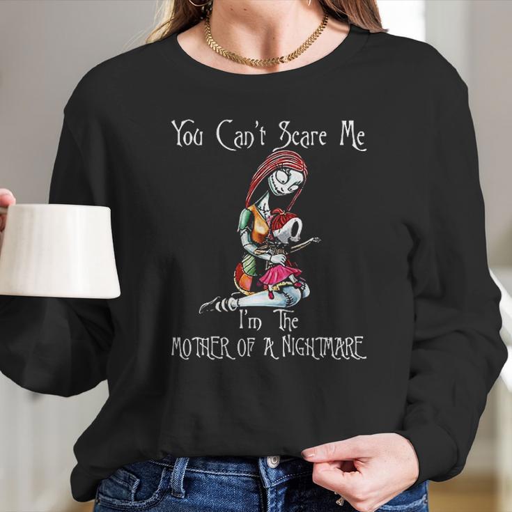 You Can Nott Scare Me I Am The Mother Of Nightmares Women Long Sleeve Tshirt