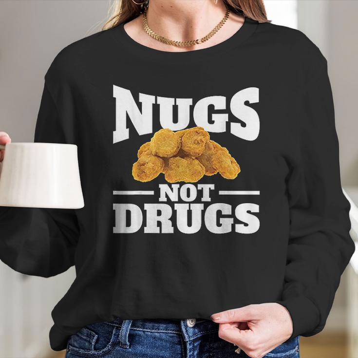 Nugs Not Drugs Funny Chicken Nugget Women Long Sleeve Tshirt