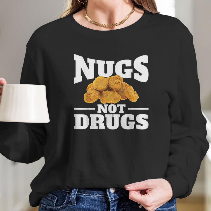 Nugs Not Drugs Funny Chicken Nugget Women Long Sleeve Tshirt