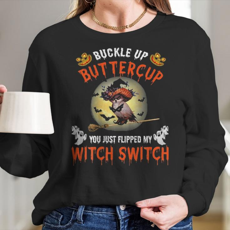 Owl Buckle Up Buttercup You Just Flipped My Witch Women Long Sleeve Tshirt