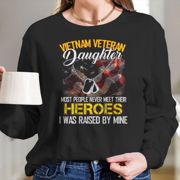 Proud Vietnam Veterans Daughter I Was Raised By Mine Gift Women Long Sleeve Tshirt