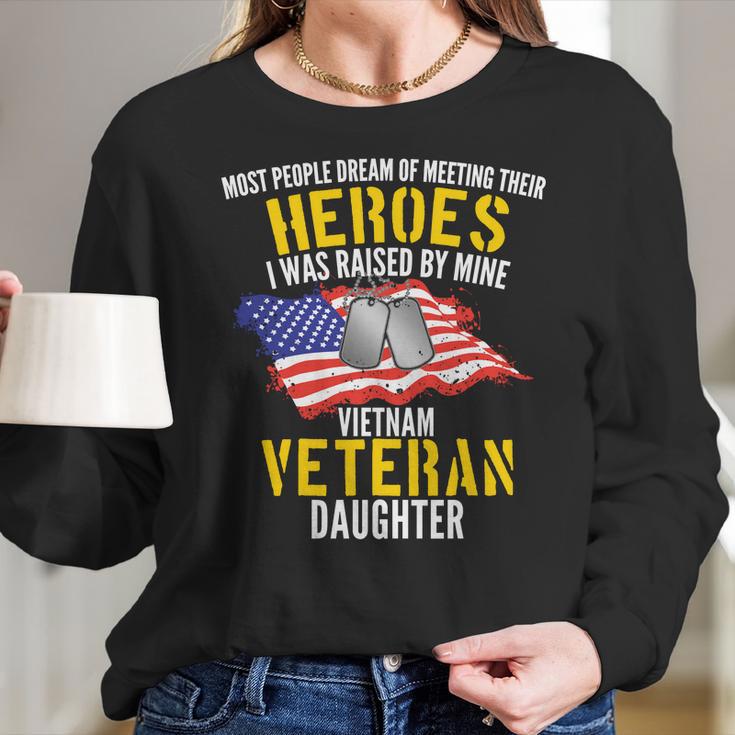 Raised By My Hero Proud Vietnam Veterans Daughter Women Long Sleeve Tshirt