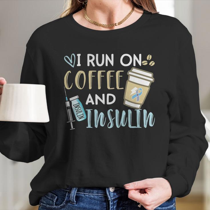 I Run On Coffee And Insulin Shirt Women Long Sleeve Tshirt