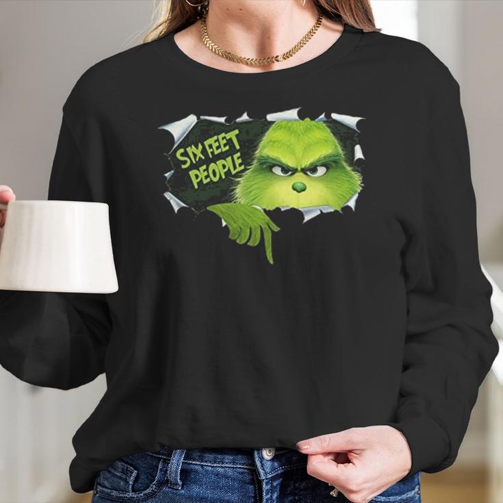 Six Feet People Grinch Funny Xmas Christmas Women Long Sleeve Tshirt