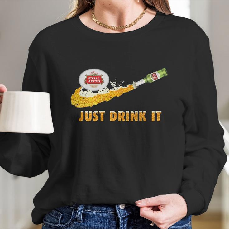 Stella Artois Beer Just Drink It Women Long Sleeve Tshirt