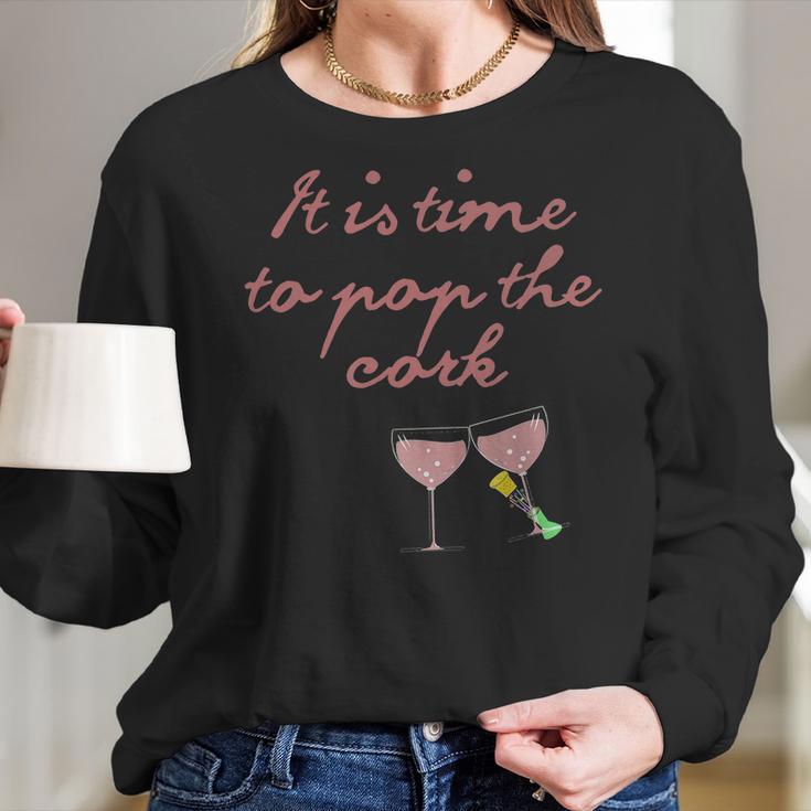 It Is Time To Pop The Cork I Love You Valentine Wine Lover Women Long Sleeve Tshirt