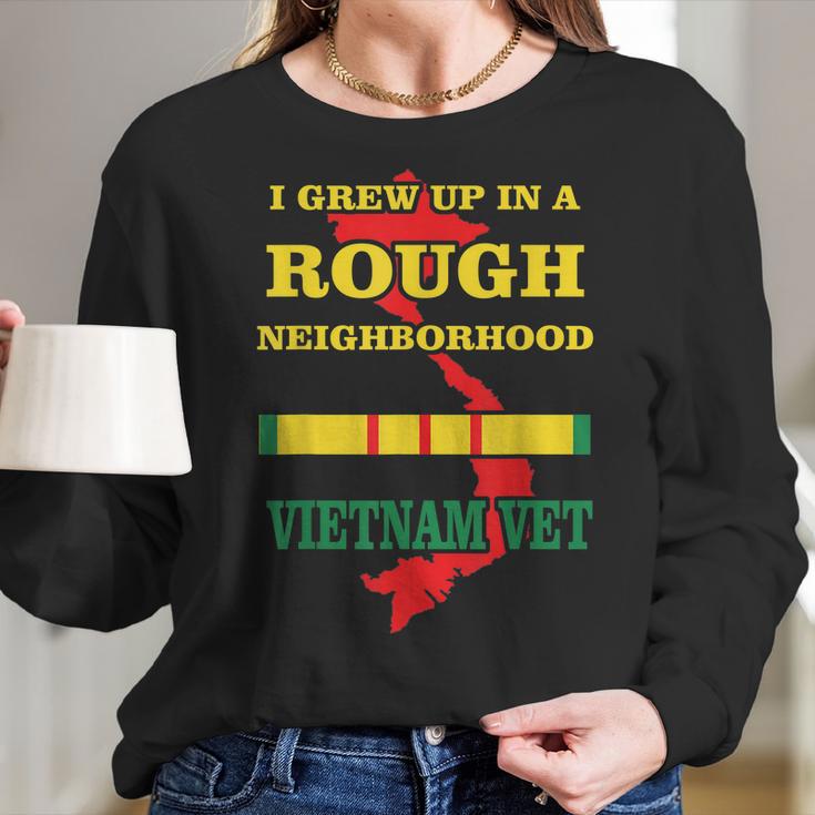 Vietnam Veteran - I Grew Up In A Rough Neighborhood Men Women T-Shirt Graphic Print Casual Unisex Tee Women Long Sleeve Tshirt