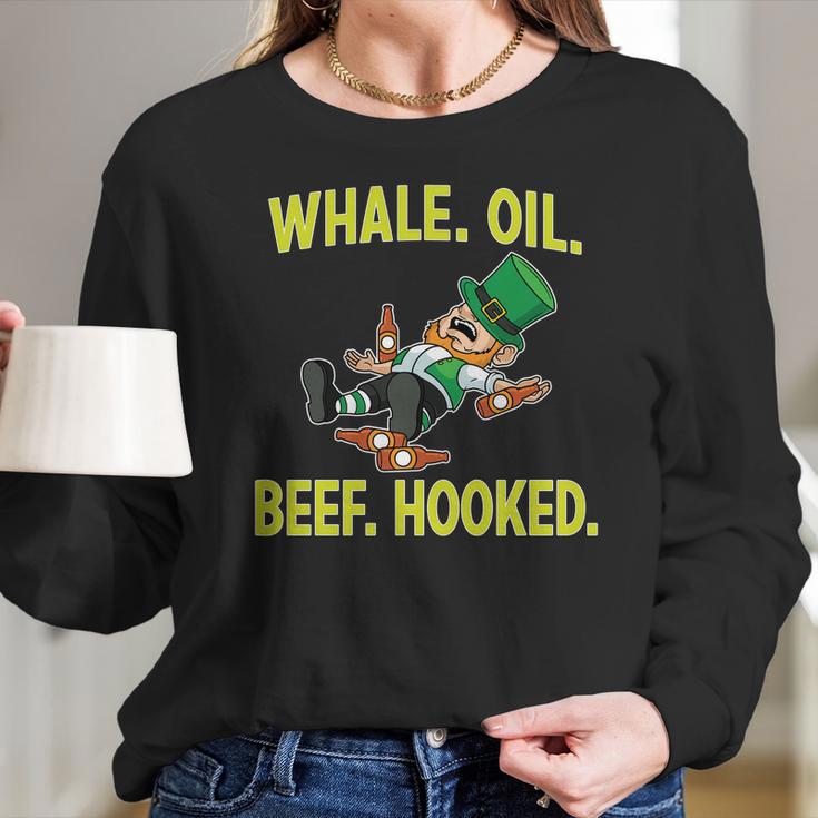 Whale Oil Beef Hooked Funny St Patricks Day Women Long Sleeve Tshirt