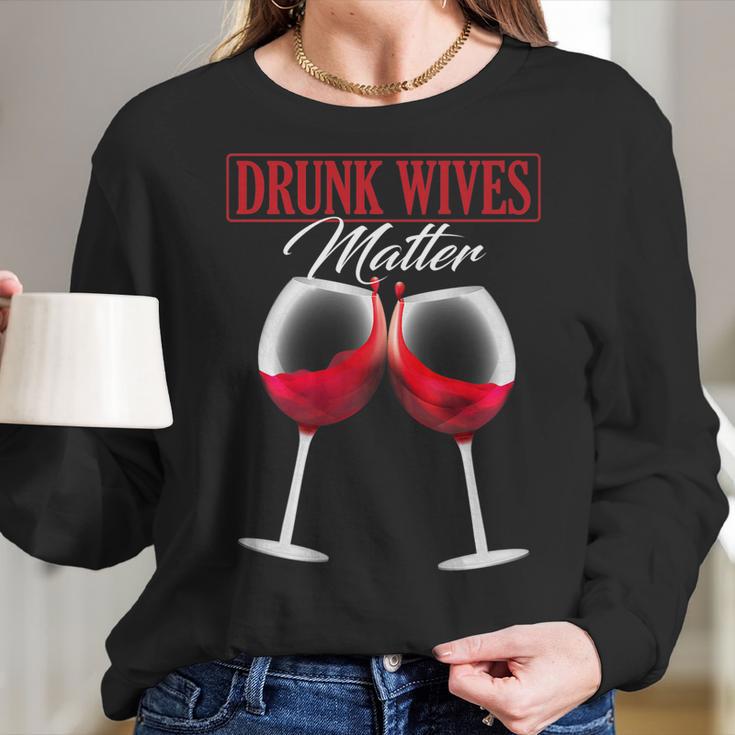 Wine Drunk Wives Matter Tees Funny Alcohol Women Gifts Women Long Sleeve Tshirt