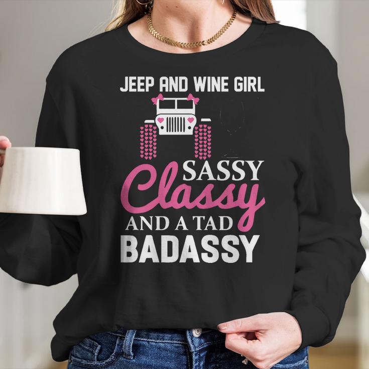 Wine Jeep And Wine Girl Sassy Classy Women Long Sleeve Tshirt