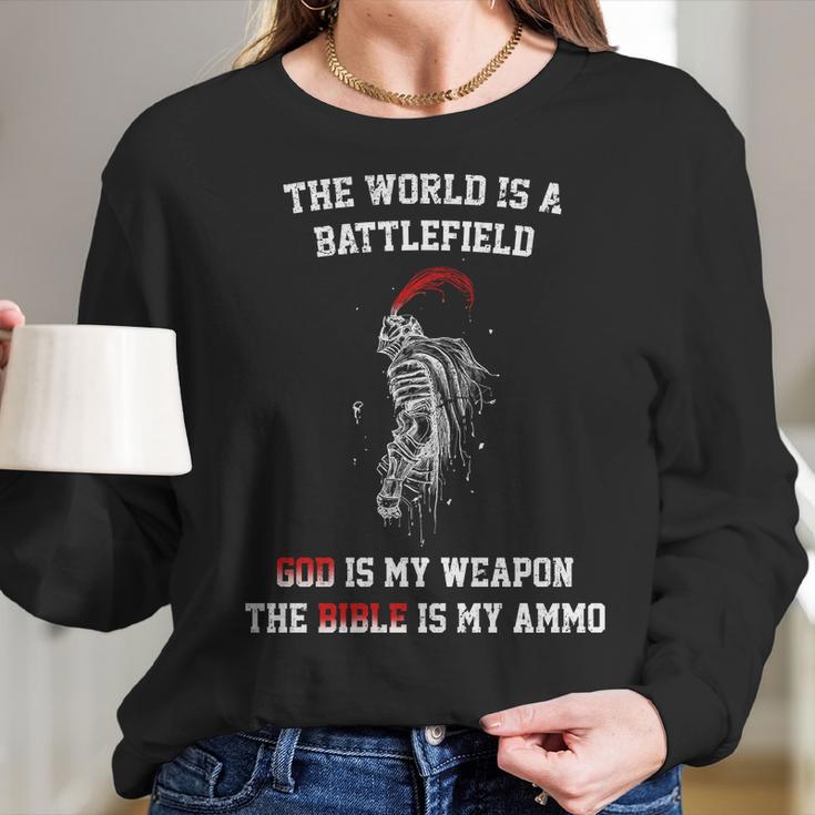 The World Is A Battlefield God Is My Weapon Women Long Sleeve Tshirt