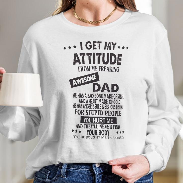 I Get My Attitude From Awesome Dad Impression 2022 Gift Women Long Sleeve Tshirt