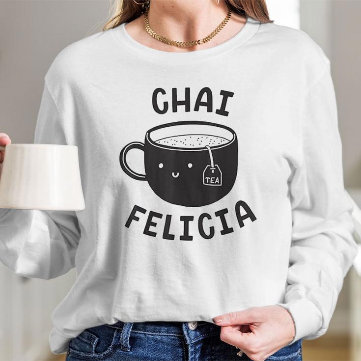 Chai Felicia Funny Coffee Women Long Sleeve Tshirt