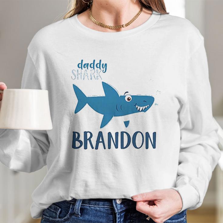 Daddy Shark Brandon Best Christmas Gifts For Dad Women Long Sleeve Tshirt