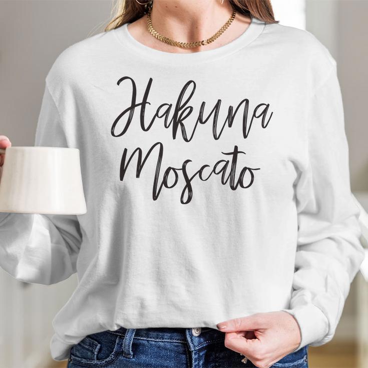 Hakuna Moscato Wine Lover Funny Drinking Women Long Sleeve Tshirt