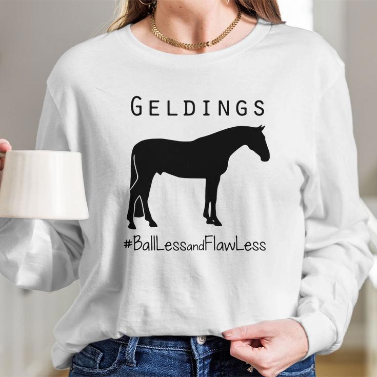 Horse Geldings Ballless And Flawless Women Long Sleeve Tshirt