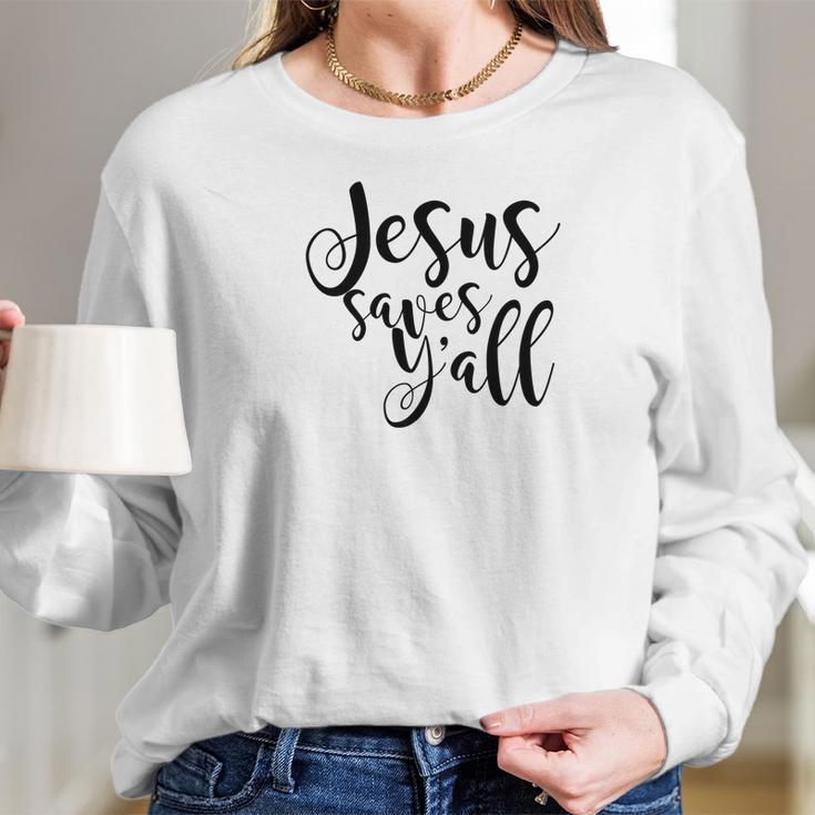 Jesus Saves Yall Southern Christian Womens Women Long Sleeve Tshirt