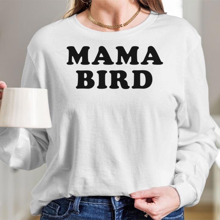 Women Mama Bird Funny S For Mom Women Long Sleeve Tshirt