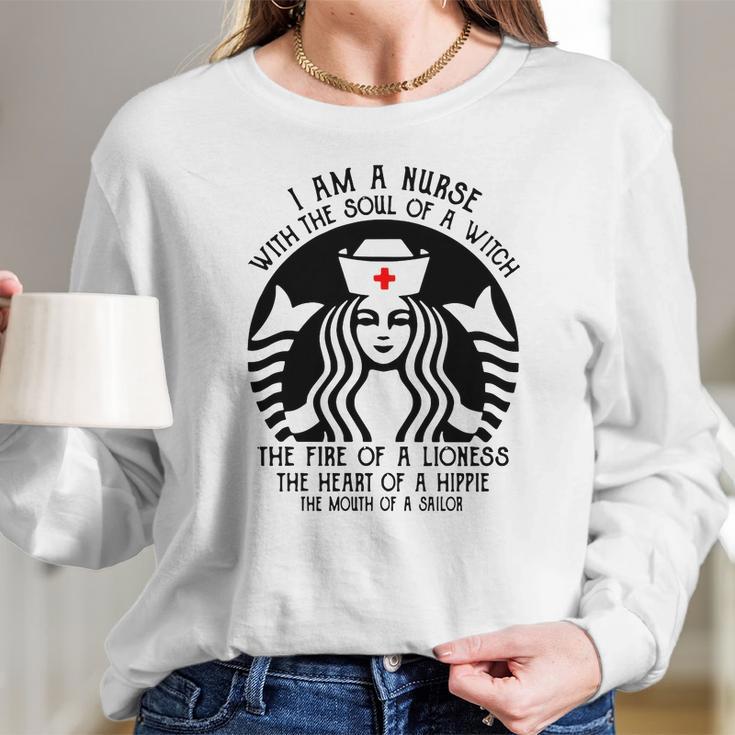 I Am A Nurse Starbuck Parody The Fire Of A Lioness The Heart Of A Hippie Women Long Sleeve Tshirt