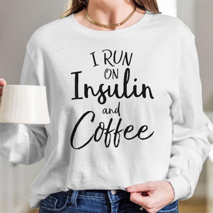 I Run On Insulin And Coffee Women Long Sleeve Tshirt