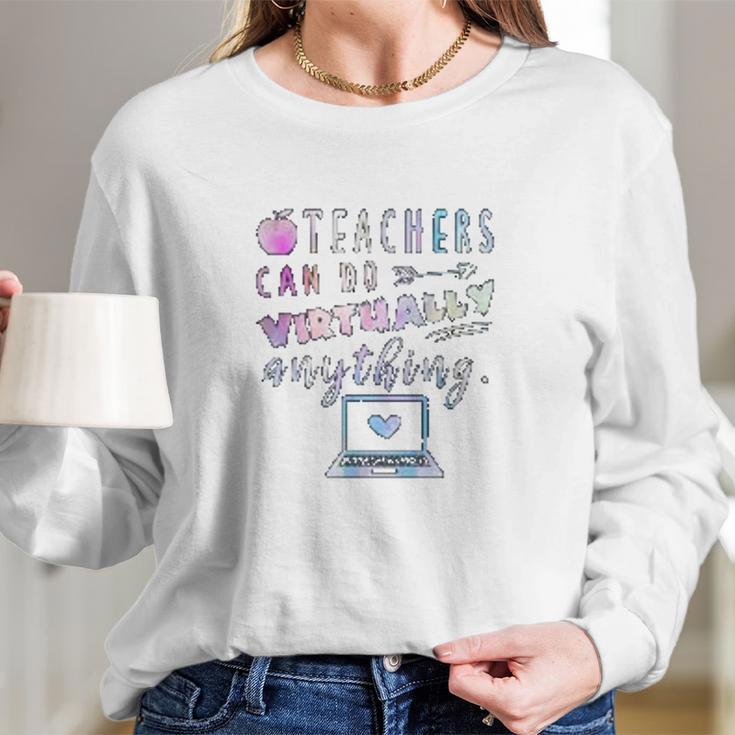 Teachers Can Do Virtually Anything Online Social Distancing Women Long Sleeve Tshirt