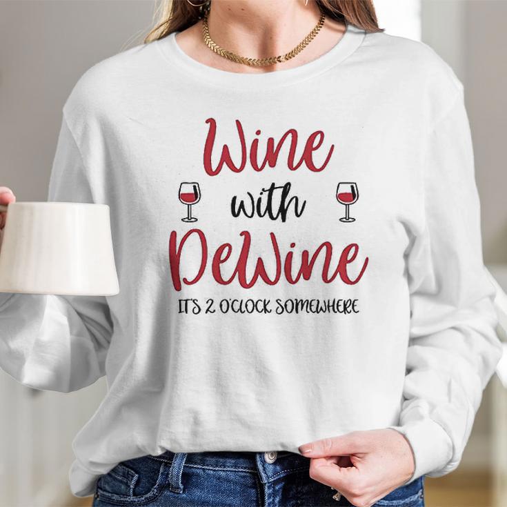 Wine With Dewine It Is 2 O Clock Somewhere In Ohio Women Long Sleeve Tshirt