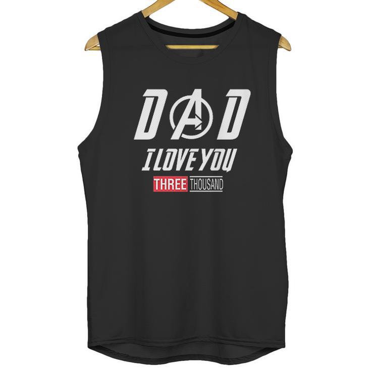 Dad I Love You 3000 Endgame Superhero Men Tank Top