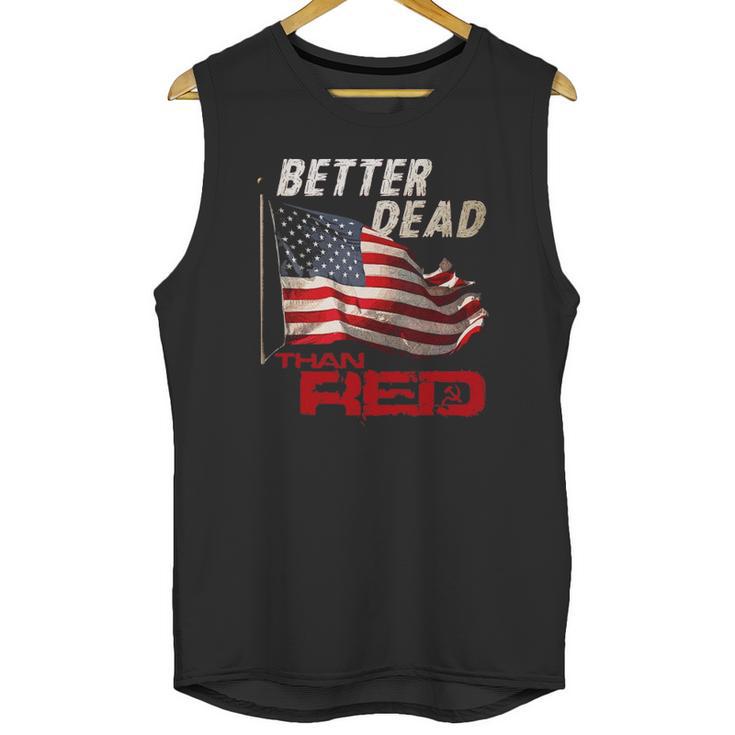 Funny Better Dead Than Red Cool Anti-Communist Us Flag Gift Men Tank Top