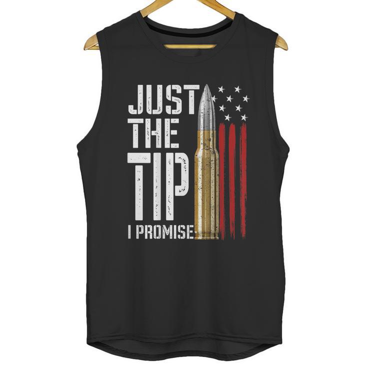 Just The Tip I Promise Bullet American Flag Gun Lover Back Graphic Design Printed Casual Daily Basic Men Tank Top