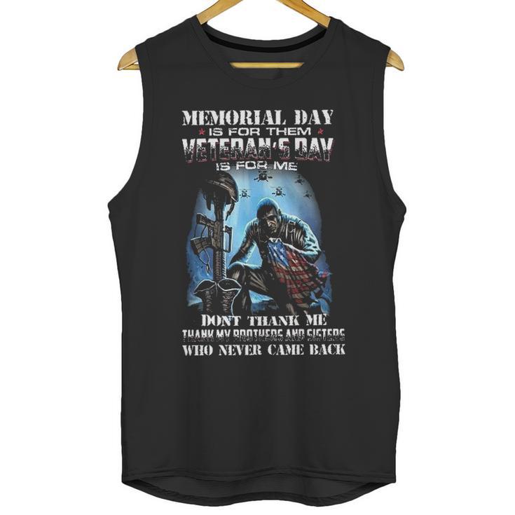 Memorial Day Is For Them Veterans Day Is For Thank 2022 New Vogue Men Tank Top