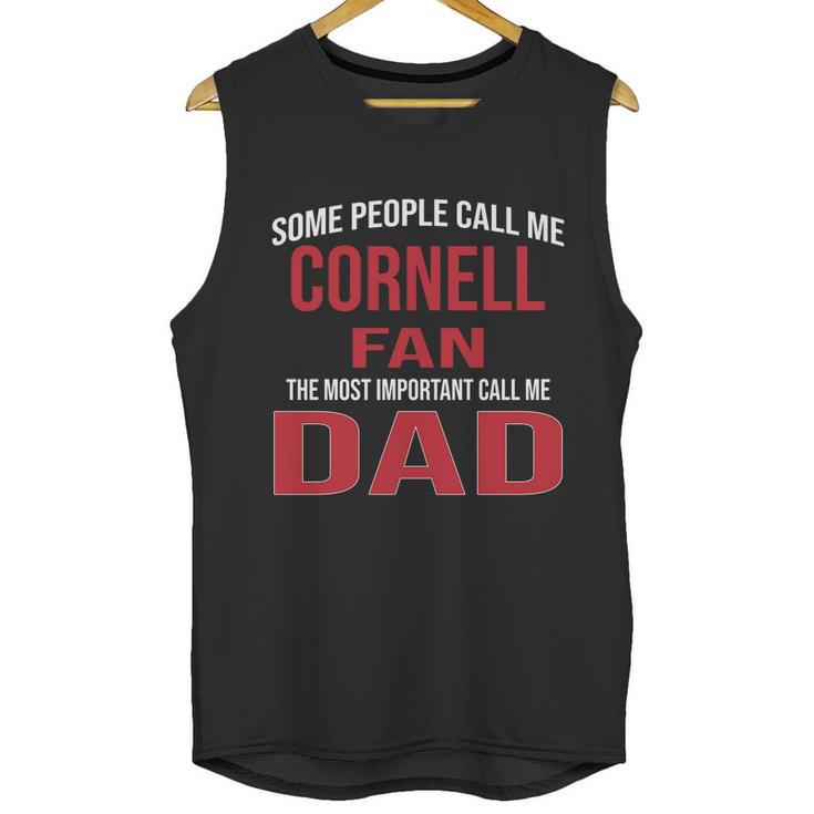 Some People Call Me Cornell University Fan The Most Important Call Me Dad 2020 Men Tank Top