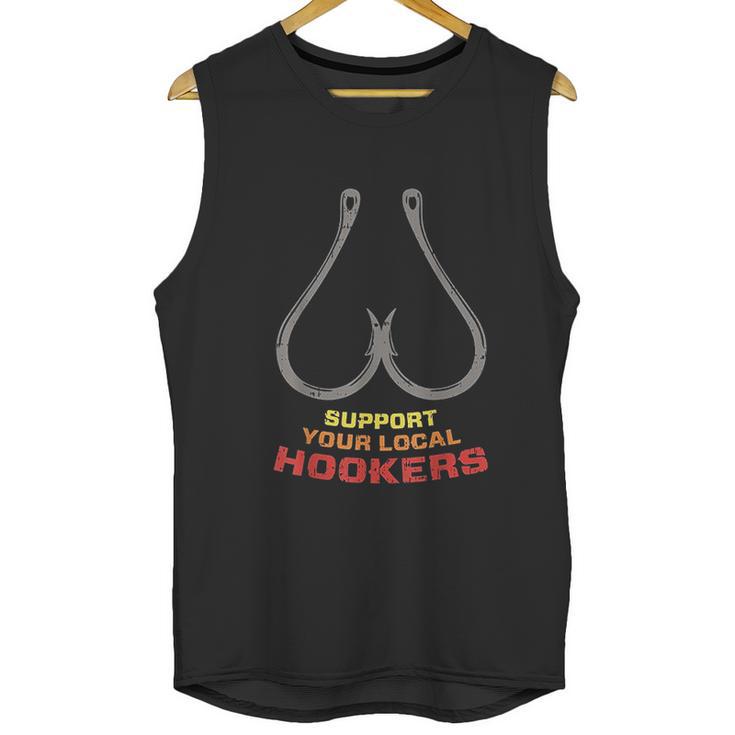 Support Your Local Hookers Funny Fishing Fisherman Dad Gift Men Tank Top