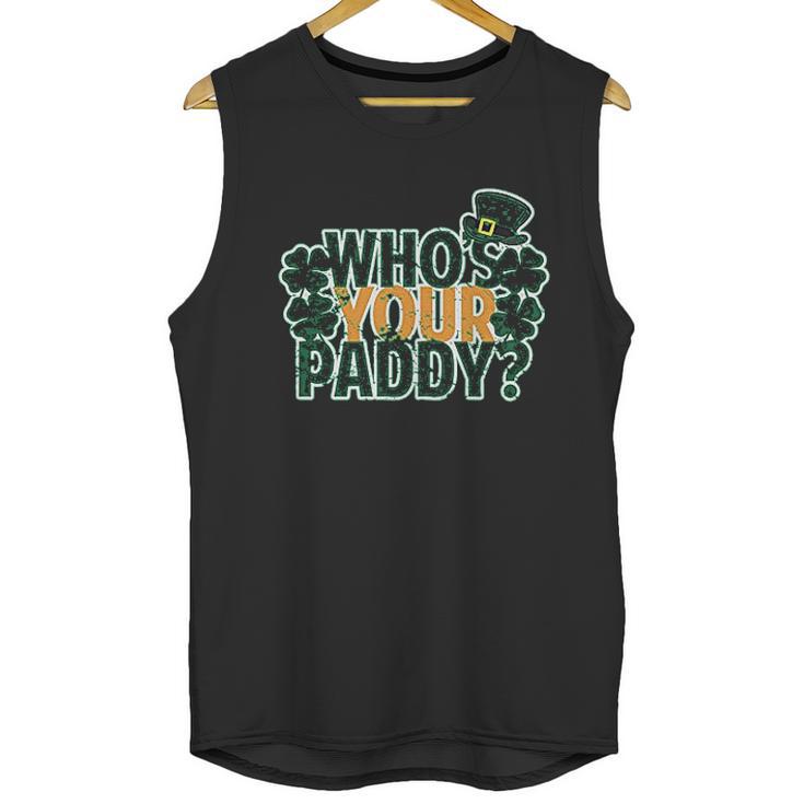 Whos Your Paddy Daddy Funny St Patricks Day Men Tank Top