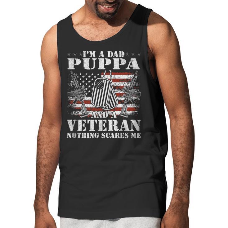 Im A Dad Puppa And A Veteran Nothing Scares Me Men Tank Top