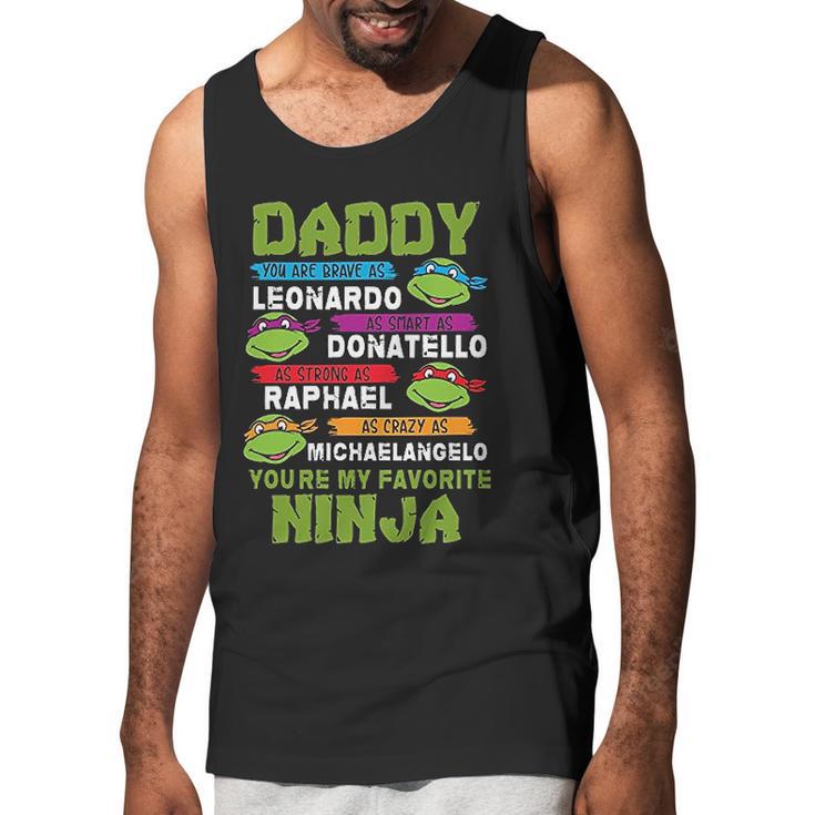 Daddy You Are My Favorite For Super Ninja Men Tank Top