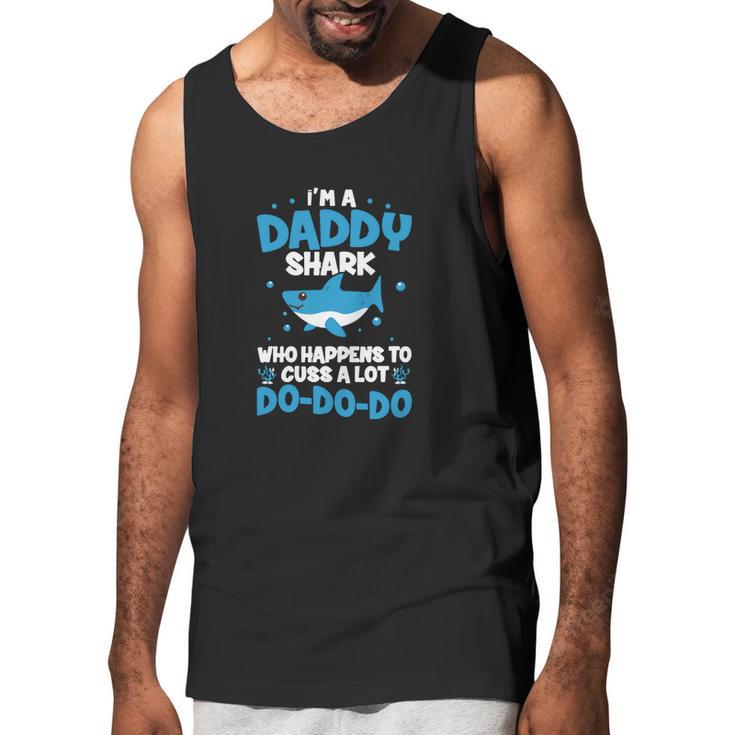 I M A Daddy Shark Who Happens To Cuss A Lot Men Tank Top