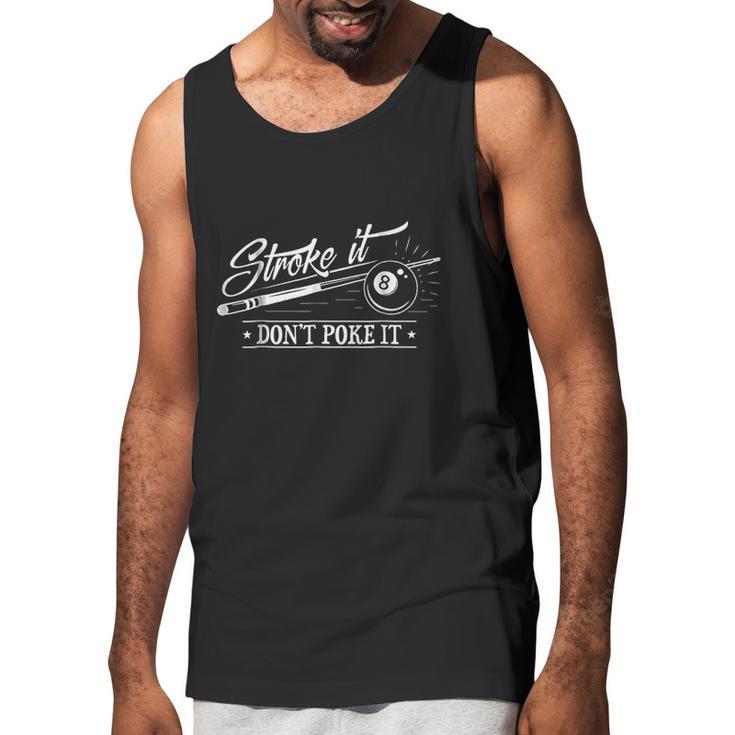 Stroke It Dont Poke It 8 Ball Cue Pool Dad Men Tank Top