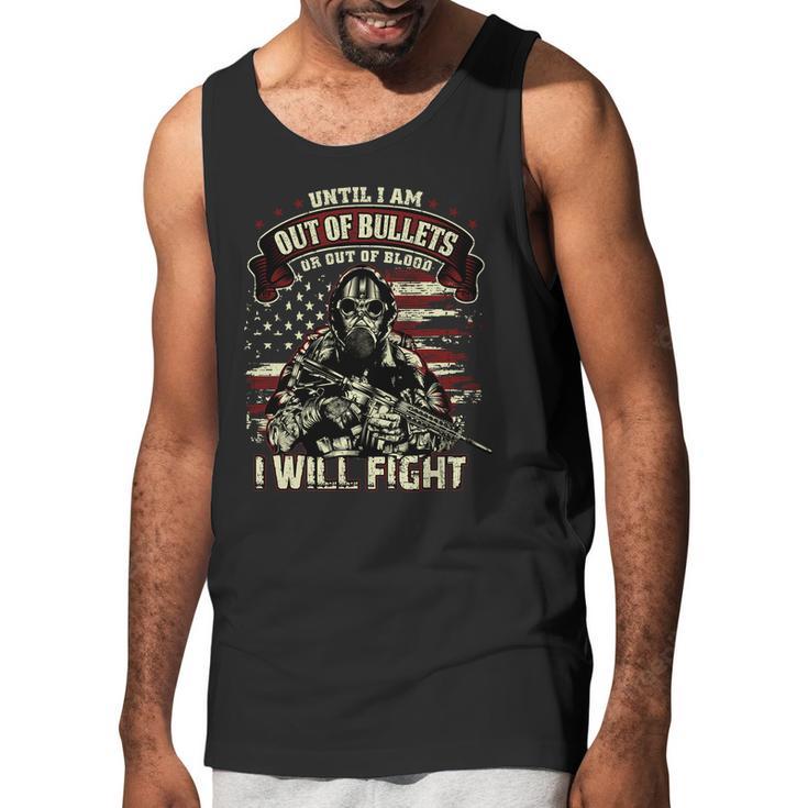 Veteran Until I Am Out Of Bullets I Will Fight Graphic Design Printed Casual Daily Basic Men Tank Top