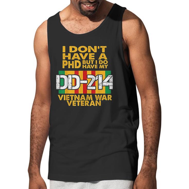 Vietnam Veteran Vietnam Veteran No Phd But Dd214 Men Tank Top