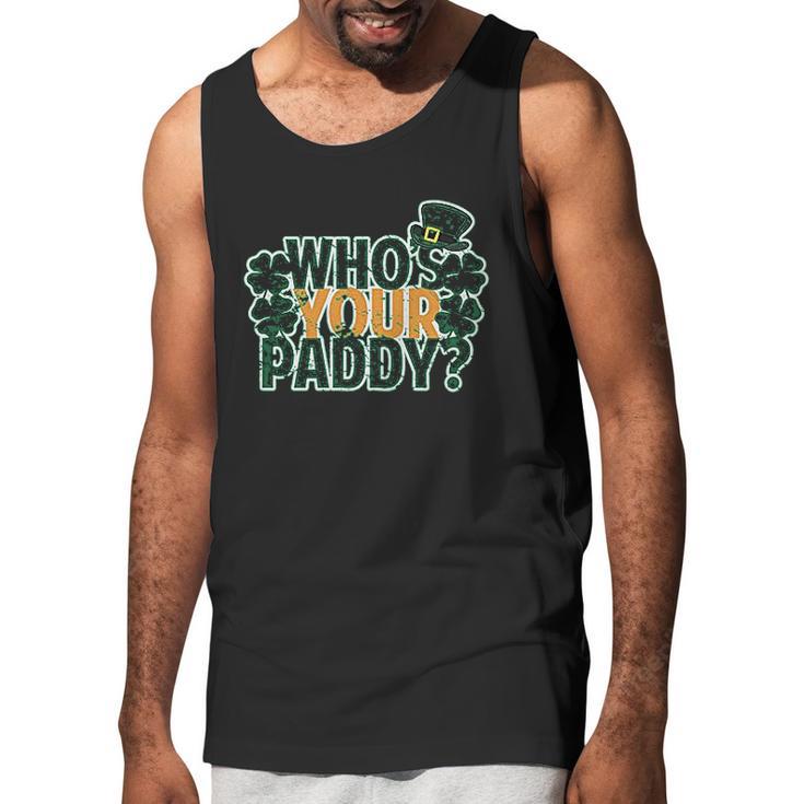 Whos Your Paddy Daddy Funny St Patricks Day Men Tank Top