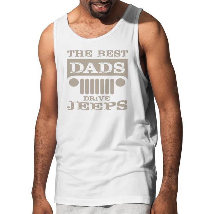 The Best Dads Drive Jeeps Dad Birthday Gifts Men Tank Top