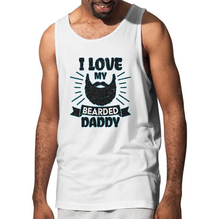 I Love My Bearded Daddy For Fathers Day With Grunge Infant Creeper Men Tank Top