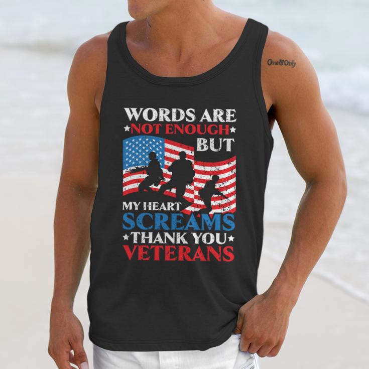 Words Are Not Enough But My Heart Screams Thank You Veterans Great Gift Men Tank Top