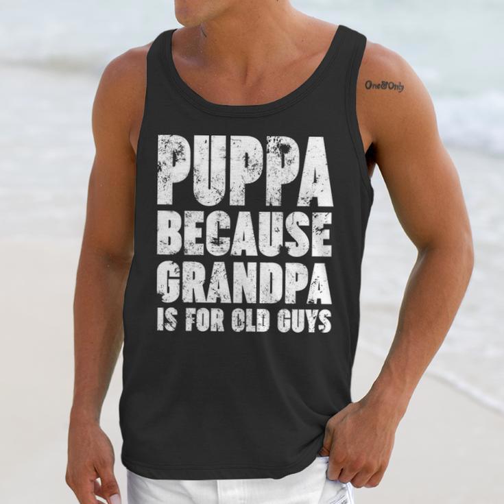 Puppa Because Grandpa Is For Old Guys Funny Gift Men Tank Top