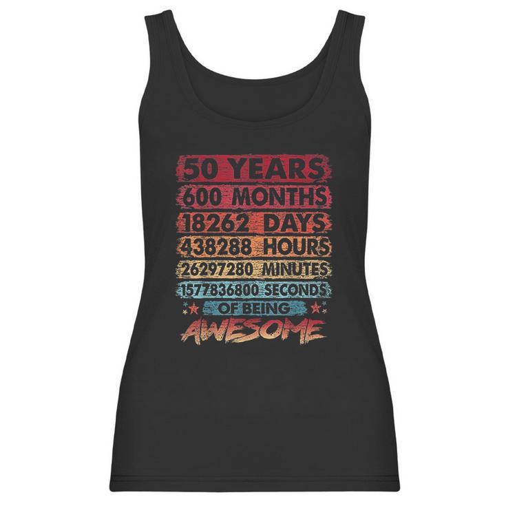 50Th Birthday 50 Years Old Vintage Retro 600 Months Birthday Women Tank Top