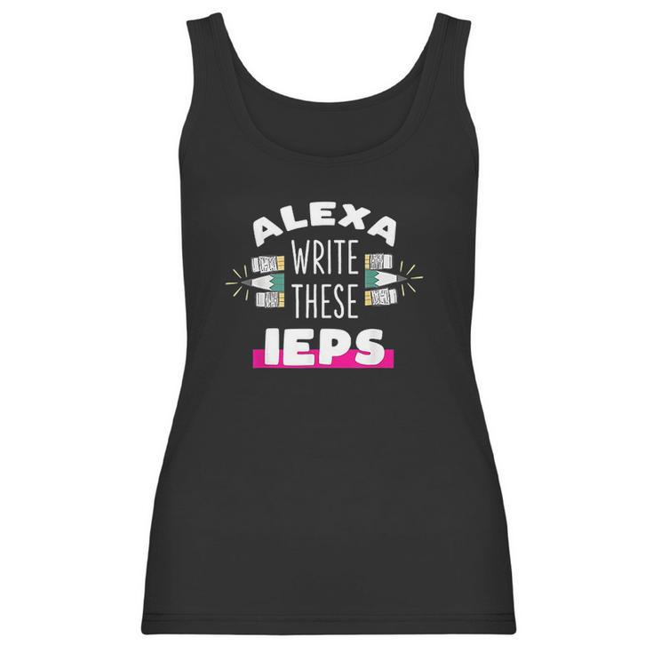 Alexa Write My Iep Funny Teacher Women Tank Top