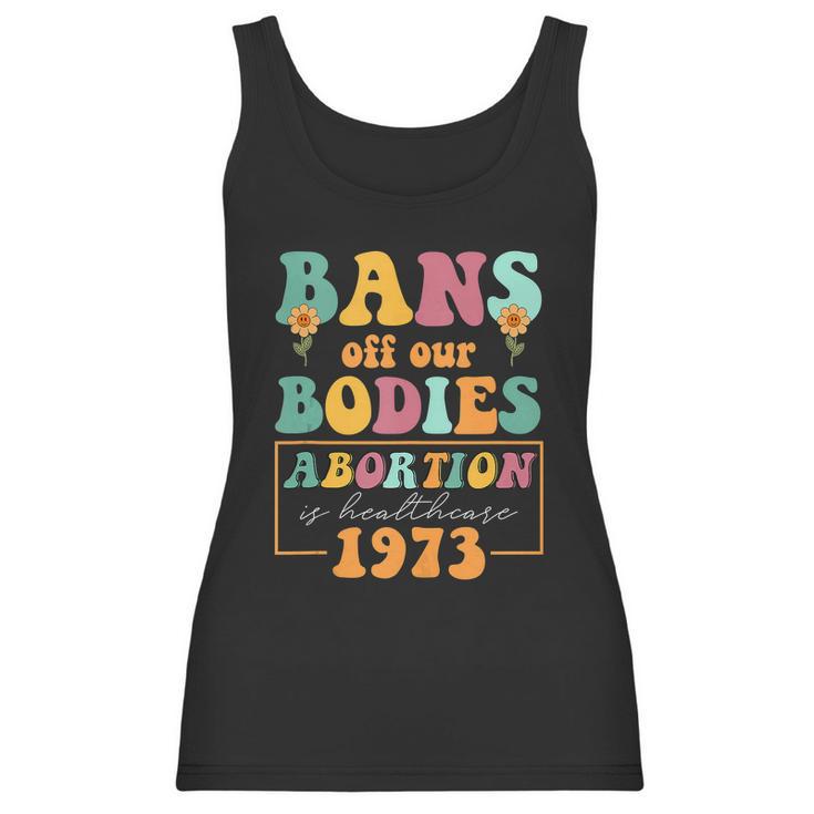 Bans Off Our Bodies Feminist Womens Rights Pro Choice Pro Roe Abortion Women Tank Top