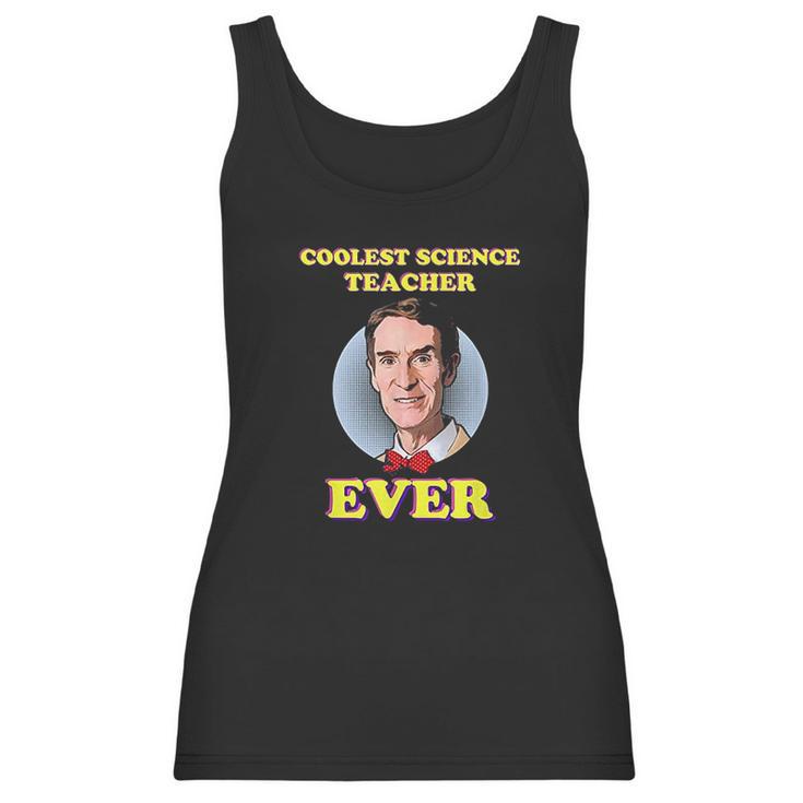 Bill Nye The Coolest Science Teacher Ever Women Tank Top