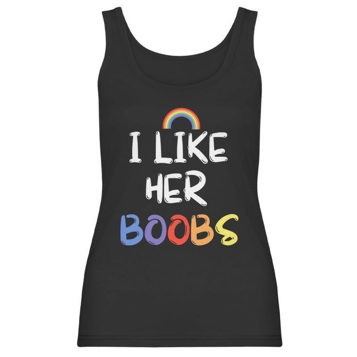 I Like Her Boobs Rainbow Pride Month Women Tank Top