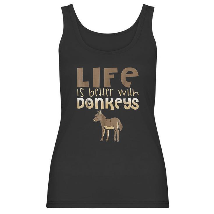 Donkey Show | Life Is Better With Donkeys Women Tank Top